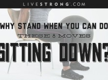 Why do you stand when you can sit down and do these eight actions?